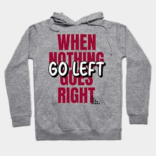 Is everything going right in your life? Hoodie